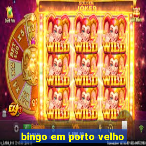 bingo em porto velho